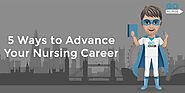 5 Ways to Advance Your Nursing Career | Go Nurse