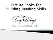 Picture Books for Building Reading Skills by TeenyWings