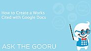 How to Create a Works Cited with Google Docs