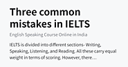 Three common mistakes in IELTS Speaking test