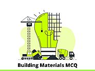 Building Materials MCQ & Online Quiz 2021 - InterviewMocks