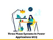 Three Phase Systems In Power Applications MCQ & Online...