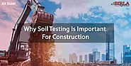 Soil Testing Is Important for Construction