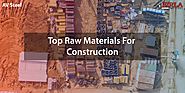 Top Raw Materials for Construction