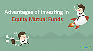 Advantages of investing in Equity Mutual Funds - Tradeplus Blog