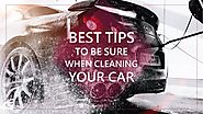 Best Tips To Be sure When Clean Your Car