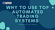 Why To Use Top Automated Trading Systems