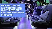 What You Should Know Before Hiring Only The Best Party Bus Service Providers In Houston