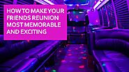 How to make your friends reunion most memorable and exciting,