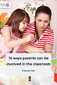 16 Ways Parents Can Be Involved In The Classroom This School Year - Care.com