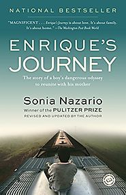 Enrique's Journey: The Story of a Boy's Dangerous Odyssey to Reunite with His Mother
