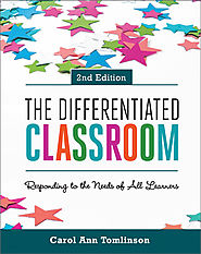 ASCD Book: The Differentiated Classroom: Responding to the Needs of All Learners, 2nd Edition