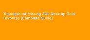 Troubleshoot Missing AOL Desktop Gold Favorites | AOL Gold Support