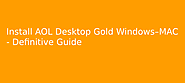 Install AOL Desktop Gold Windows - MAC | Definitive Guide