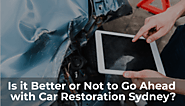 Is it Better or Not to Go Ahead with Car Restoration Sydney? | Lewisham Smash Repairs