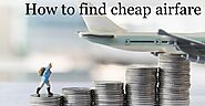 How to find cheap airfare for your next trip in 2021? - Travel Foxx