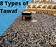 From Eight Types of Tawaf Which One You Need to Perform in Umrah?