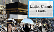 How to Perform Umrah for Ladies | Ladies Umrah Guide 2020