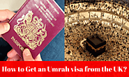 How to Get an Umrah visa from the UK?