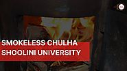 Smokeless Chulha - Shoolini University Himachal