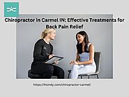 Chiropractor in Carmel IN: Effective Treatments for Back Pain Relief