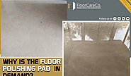 Choose the floor polishing pad for shiny floors