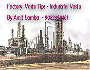 Vastu for Factory , Factory Vastu Tips By Vastu Shastra Expert Amit Lamba