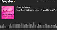 Soul Connection In Love - Twin Flames Part 1 - How Will You Know Soulmate Connection?