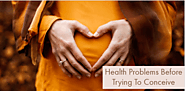 Combating Pre-Existing Health Problems Before Trying To Conceive - Rao Hospital