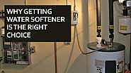 Why getting water softener is the right choice
