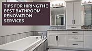 Tips For Hiring The Best #Bathroom Renovation Services