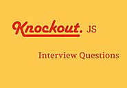 Best Knockout Js Interview Questions and Answer Preparation Resources