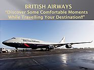 Discover Some Comfortable Moments While Travelling Your Destination with British Airways. by nickjolly29 - Issuu