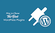How to Choose the Best WordPress Plugins for Your Site?