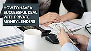 How To Have A Successful Deal With Private Money Lenders
