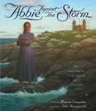 Abbie Against the Storm: The True Story of a Young Heroine and a Lighthouse