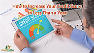 How to Increase Your Credit Score in Less Than a Year