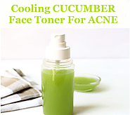 Cooling Cucumber Face Toner For Acne | FASHION GOALZ