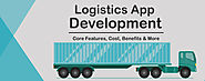 On-Demand Logistics App Development: Core Features, Cost, Benefits & More
