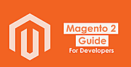 Magento 2 Development - A Detailed Guide for Developers