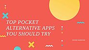 Top 5 Pocket Alternative App Available Today On the Internet