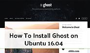 How To Install Ghost on Ubuntu 16.04 LTS