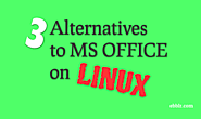 3 Alternatives to Microsoft Office on Linux