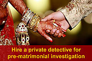 Looking for Private Detectives For Pre or Post Matrimonial Investigation?