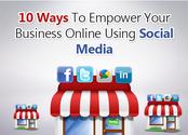 10 Ways Empowering Your Online Business Using Social Media