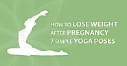 Top 7 Simple Yoga Poses to Lose Weight after Pregnancy in 2019