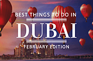 Dubai in February 2020 : A Comprehensive Guide to Travel