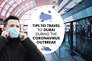 Tips To Travel To Dubai During the Coronavirus Outbreak - Tripx Tours