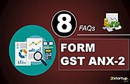 8 FAQs on Filing FORM GST ANX-2