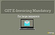 GST E-invoicing mandatory for Large Scale Businessmen